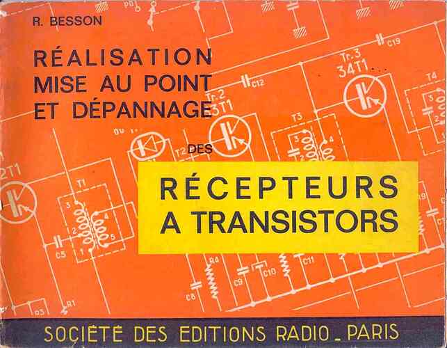 Réalisation Mise au point et dépannage des récepteurs à transistors  2ème éd  1963  BESSON