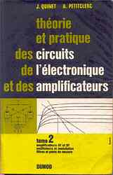 Théorie et pratique des circuits de l'électronique et des amplificateur Tome 2 QUINET