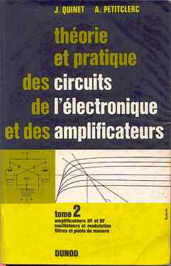 Théorie et pratique des circuits de l'électronique et des amplificateur Tome 2 QUINET