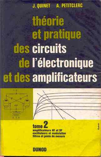Théorie et pratique des circuits de l'électronique et des amplificateur Tome 2 QUINET