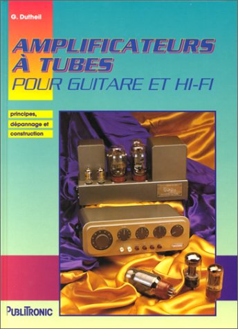 AMPLIFICATEURS A TUBES POUR GUITARES ET HIFI